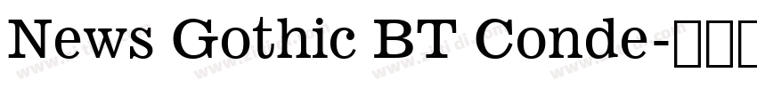 News Gothic BT Conde字体转换